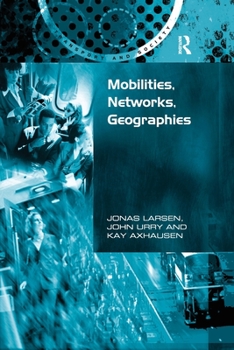 Paperback Mobilities, Networks, Geographies Book