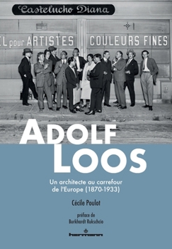 Paperback Adolf Loos: Un architecte au carrefour de l'Europe (1870-1933) [French] Book