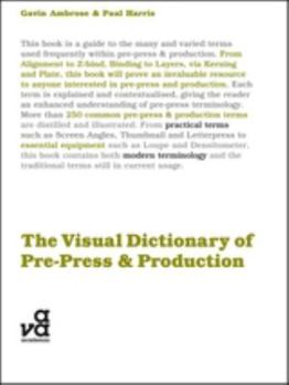 Paperback The Visual Dictionary of Pre-Press and Production Book