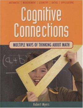 Paperback Cognitive Connections: Multiple Ways of Thinking about Math Book