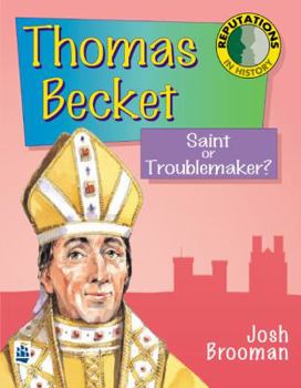 Paperback Thomas Becket: Saint or Troublemaker? Book
