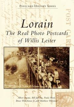 Paperback Lorain: The Real Photo Postcards of Willis Leiter Book