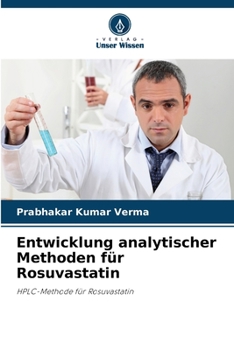 Paperback Entwicklung analytischer Methoden für Rosuvastatin [German] Book