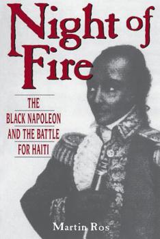 Paperback Night of Fire: The Black Napoleon and the Battle for Haiti Book