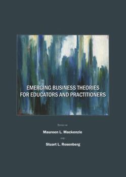 Hardcover Emerging Business Theories for Educators and Practitioners Book