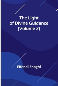Paperback The Light of Divine Guidance (Volume 2) Book