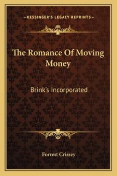 Paperback The Romance Of Moving Money: Brink's Incorporated Book