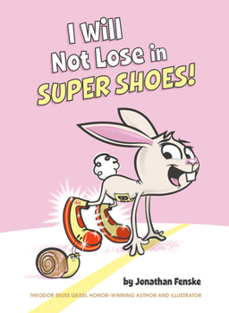 Hardcover I Will Not Lose in Super Shoes! Book