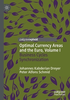 Paperback Optimal Currency Areas and the Euro, Volume I: Business Cycles Synchronization Book