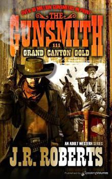 Grand Canyon Gold - Book #111 of the Gunsmith