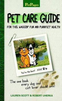 Paperback Pet Care Guide: For Tail Waggin' Fun and Purrfect Health (Pet Pages) Book