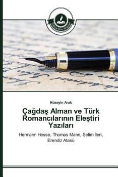 Paperback Ça&#287;da&#351; Alman ve Türk Romanc&#305;lar&#305;n&#305;n Ele&#351;tiri Yaz&#305;lar&#305; [Turkish] Book