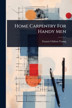 Paperback Home Carpentry For Handy Men Book