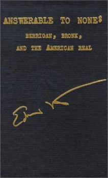 Paperback Answerable to None: Berrigan, Bronk and the American Real Book