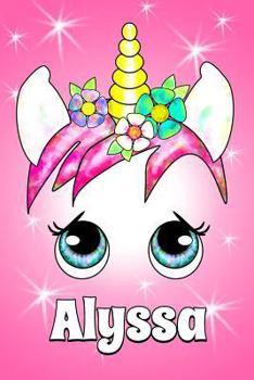 Paperback Alyssa: A Unicorn Notebook for a Girl with the Name Alyssa 6x9 100 Pages Book