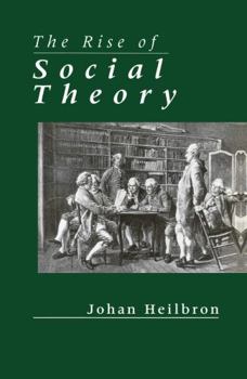 Paperback The Rise of Social Theory Book