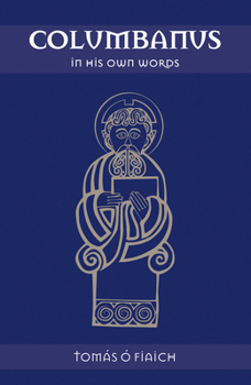 Paperback Columbanus in His Own Words Book