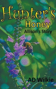 Paperback Hunter's Honey, Allison's Story Book