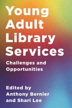 Young Adult Library Services: Challenges and Opportunities