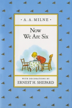 Now We Are Six - Book #4 of the Winnie-the-Pooh