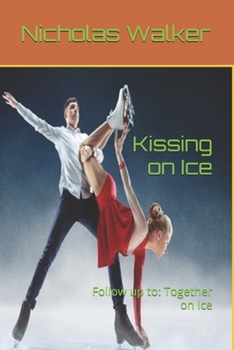 Paperback Kissing on Ice: Follow up to: Together on Ice Book