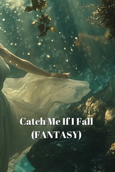 Paperback Catch Me If I Fall (FANTASY) Book