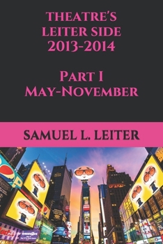 Paperback Theatre's Leiter Side, 2013-2014 Part I May-November Book