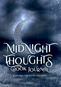 Paperback Midnight Thoughts: A journal for books and dates [German] Book
