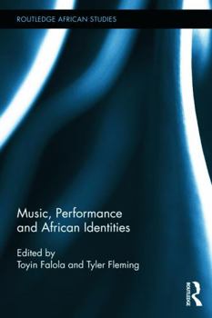 Paperback Music, Performance and African Identities Book