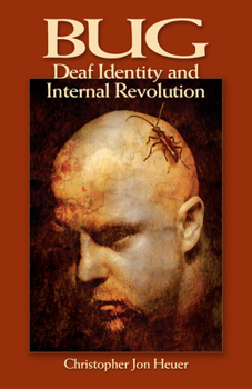 Paperback Bug: Deaf Identity and Internal Revolution Book