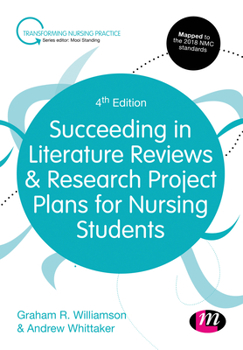 Succeeding in Research Project Plans and Literature Reviews for Nursing Students - Book  of the Transforming Nursing Practice Series