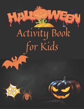 Paperback Halloween Activity Book for Kids: Over 70 Activity & Coloring Pages & Mazes & Sudokus - Age 6 -12 Book