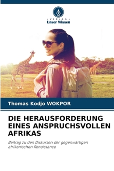 Die Herausforderung Eines Anspruchsvollen Afrikas (German Edition)