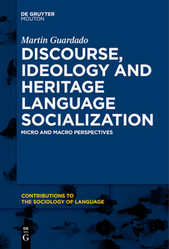 Paperback Discourse, Ideology and Heritage Language Socialization: Micro and Macro Perspectives Book