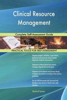 Paperback Clinical Resource Management Complete Self-Assessment Guide Book