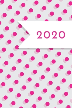 Paperback 2020 Pink Polka Dot Weekly Planner & Calendar Book