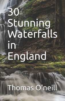 Paperback 30 Stunning Waterfalls in England Book