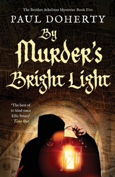 By Murder's Bright Light: 5 (The Brother Athelstan Mysteries) - Book #5 of the Sorrowful Mysteries of Brother Athelstan