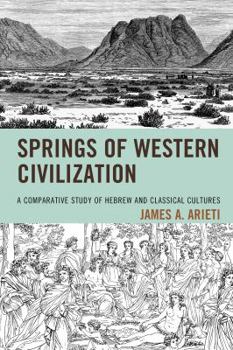 Paperback Springs of Western Civilization: A Comparative Study of Hebrew and Classical Cultures Book