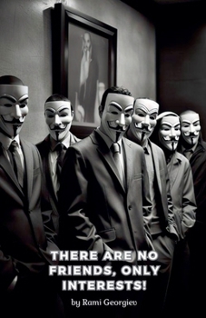 Paperback There are no friends, only interests! Book