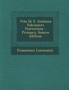 Paperback Vita Di S. Giuliana Falconieri Fiorentina [Italian] Book