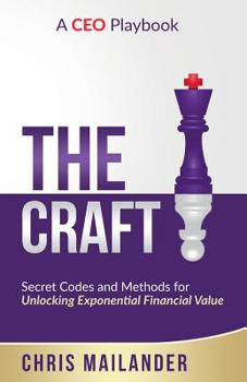 Paperback The Craft: Secret Codes and Methods for Unlocking Exponential Financial Value Book