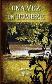 Paperback Una Vez Un Hombre [Spanish] Book