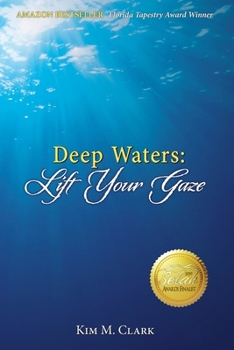 Paperback Deep Waters: Lift Your Gaze Book