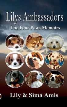 Paperback Lilys Ambassadors: The Four Paws Memoirs Book