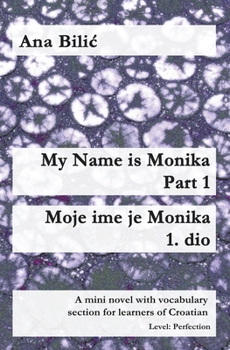 Paperback My Name Is Monika - Part 1 / Moje ime je Monika - 1. dio Book