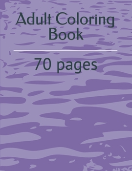 Paperback Adult Coloring Book: 70 pages Book