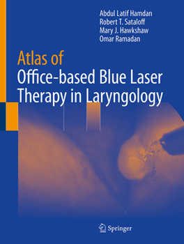 Hardcover Atlas of Office-Based Blue Laser Therapy in Laryngology Book