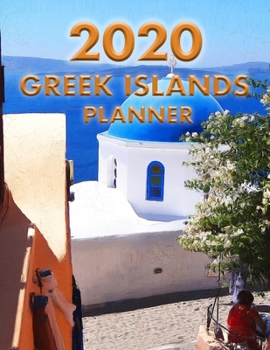 Greek Islands Planner 2020: Oia, Santorini view 2. 8.5" x 11"  Dated weekly Illustrated planner/ planning calendar for 2020. 2 pages per week. Painting Greece (Greek Island Planners)