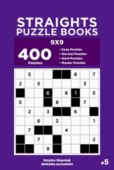 Straights Puzzle Books - 400 Easy to Master Puzzles 9x9 (Volume 5)